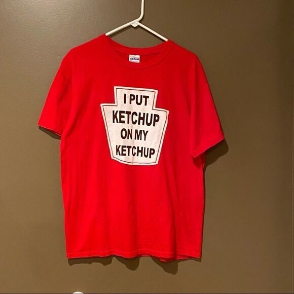 I Put Ketchup On My Ketchup T Shirt Sz Large - Picture 5 of 6